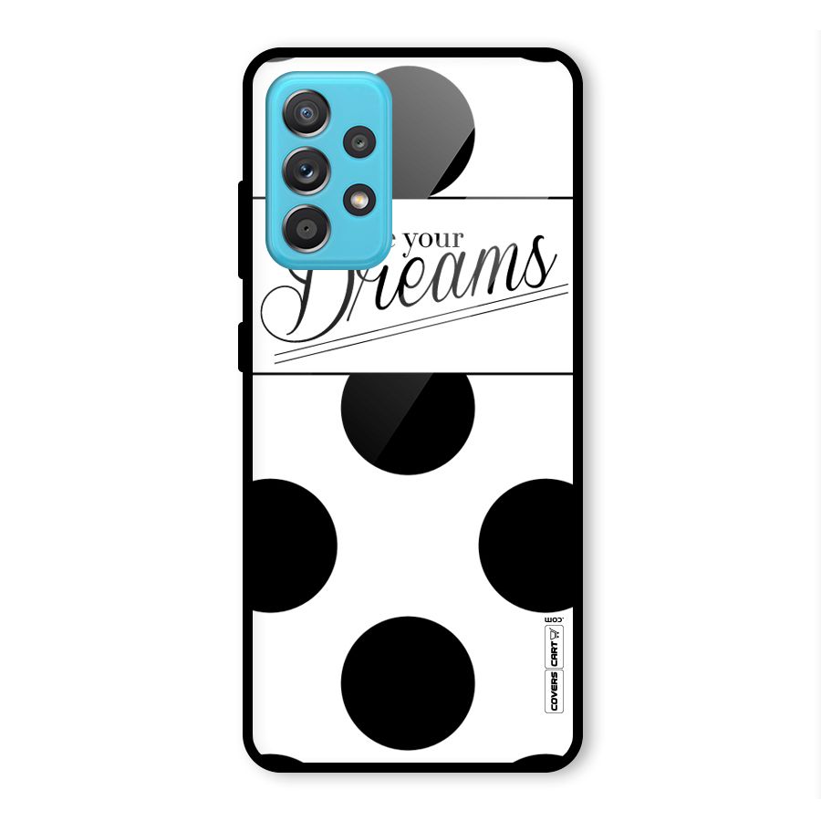 Live Your Dreams Glass Back Case for Galaxy A52