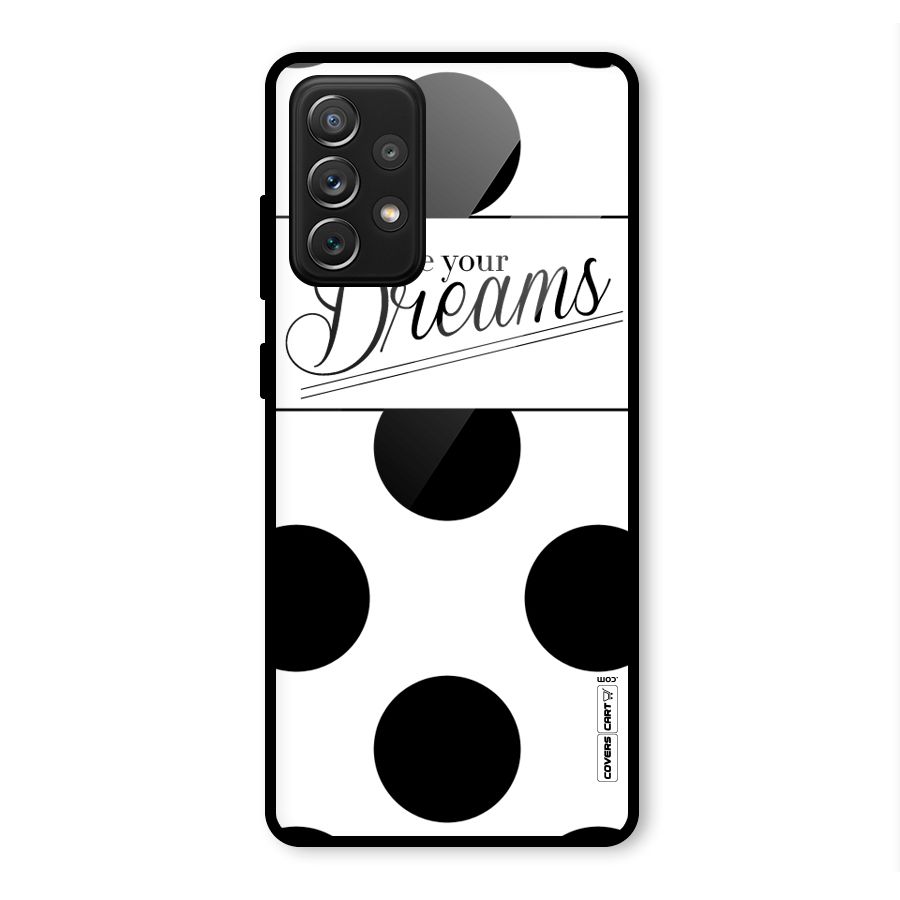 Live Your Dreams Glass Back Case for Galaxy A72