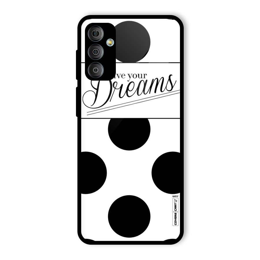 Live Your Dreams Glass Back Case for Galaxy F23