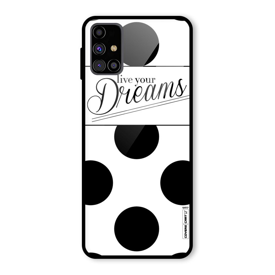 Live Your Dreams Glass Back Case for Galaxy M31s