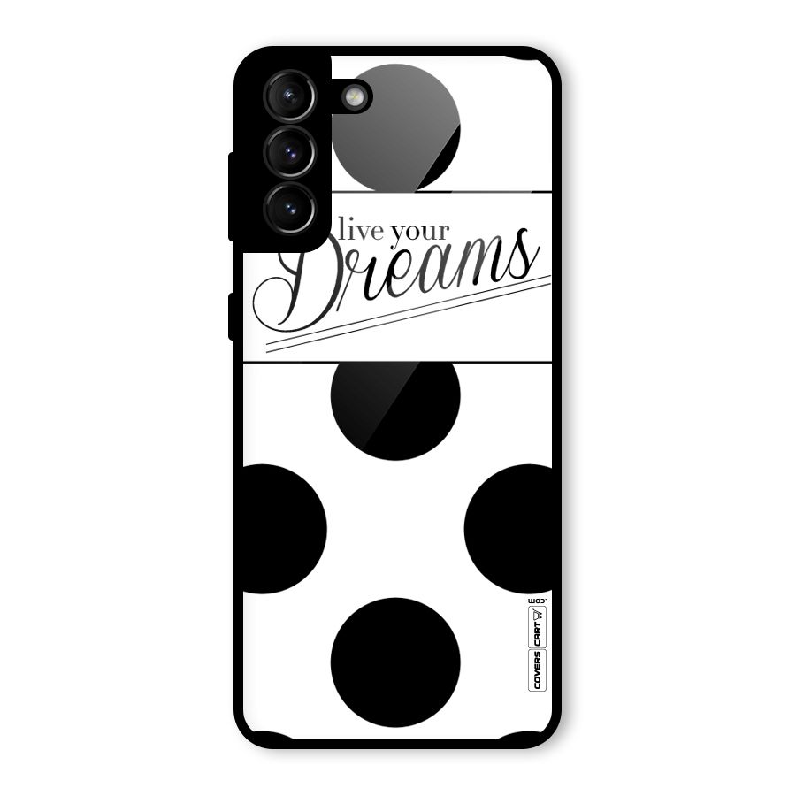 Live Your Dreams Glass Back Case for Galaxy S21 Plus