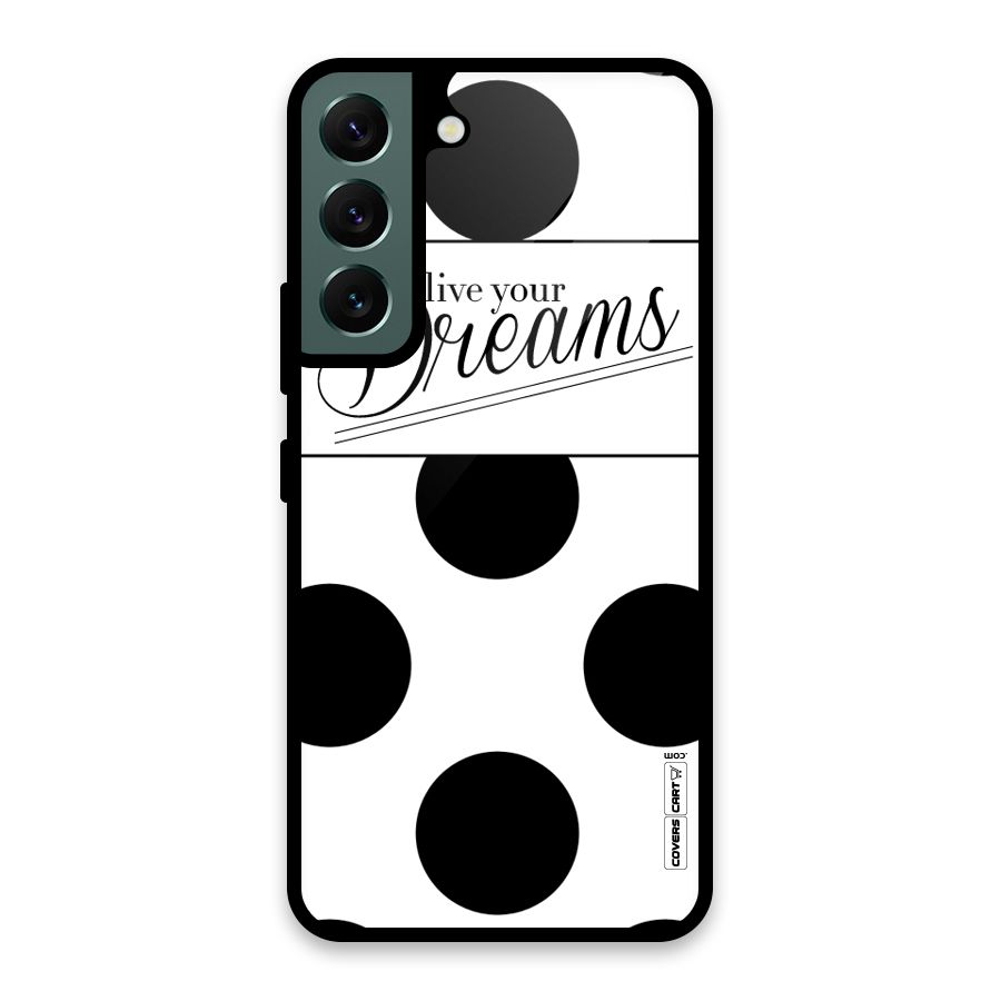 Live Your Dreams Glass Back Case for Galaxy S22 5G