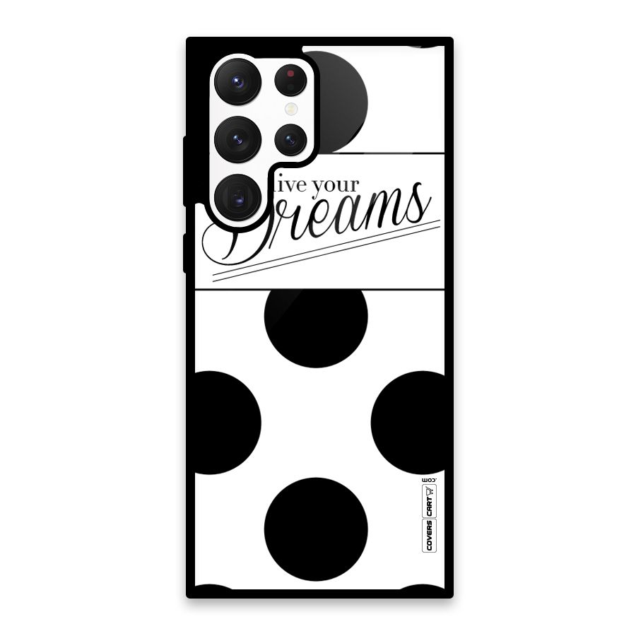 Live Your Dreams Glass Back Case for Galaxy S22 Ultra 5G