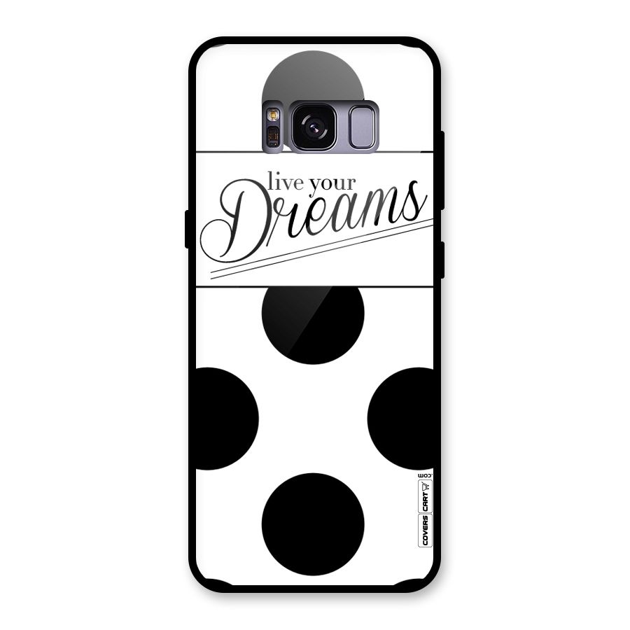 Live Your Dreams Glass Back Case for Galaxy S8