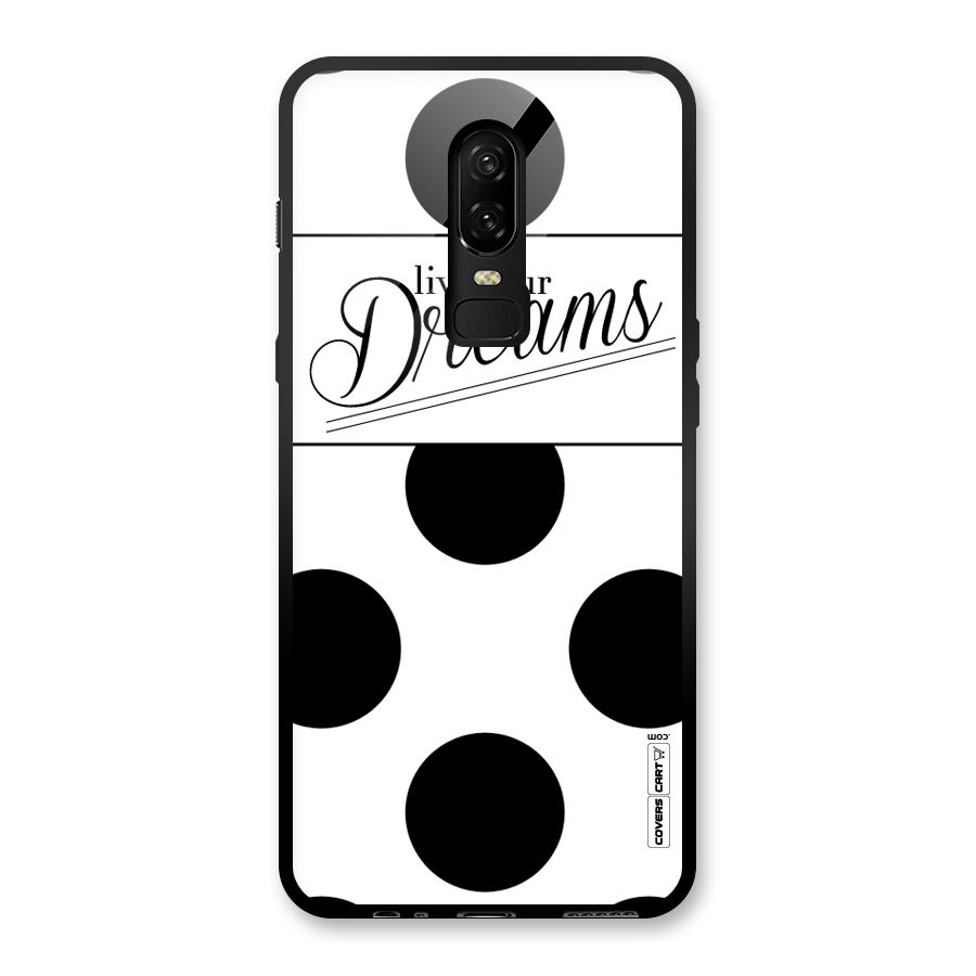 Live Your Dreams Glass Back Case for OnePlus 6