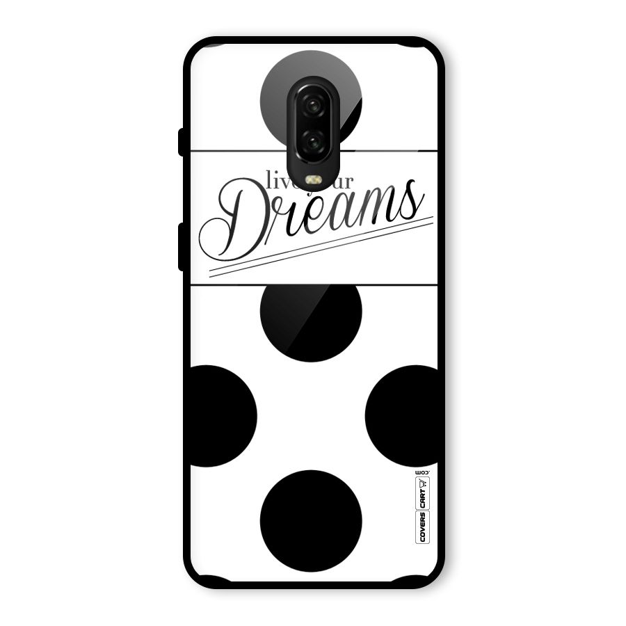 Live Your Dreams Glass Back Case for OnePlus 6T