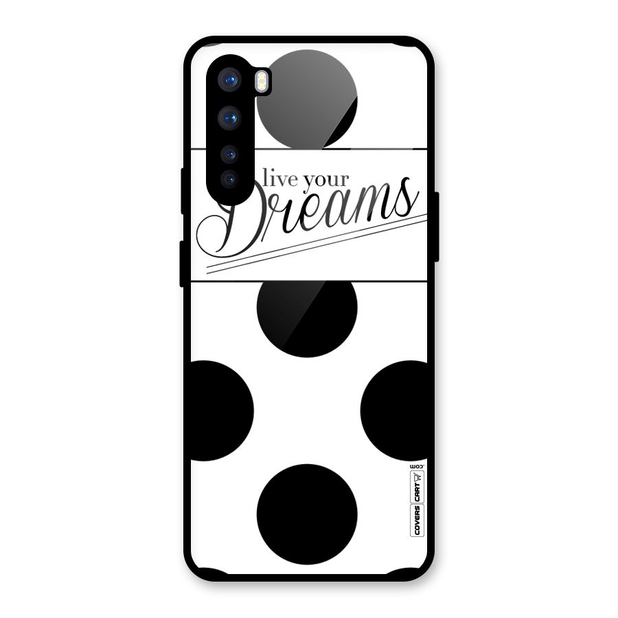 Live Your Dreams Glass Back Case for OnePlus Nord