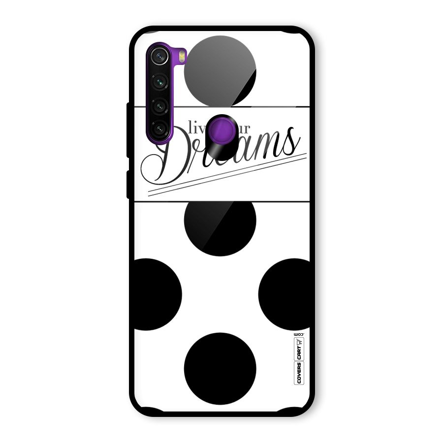 Live Your Dreams Glass Back Case for Redmi Note 8