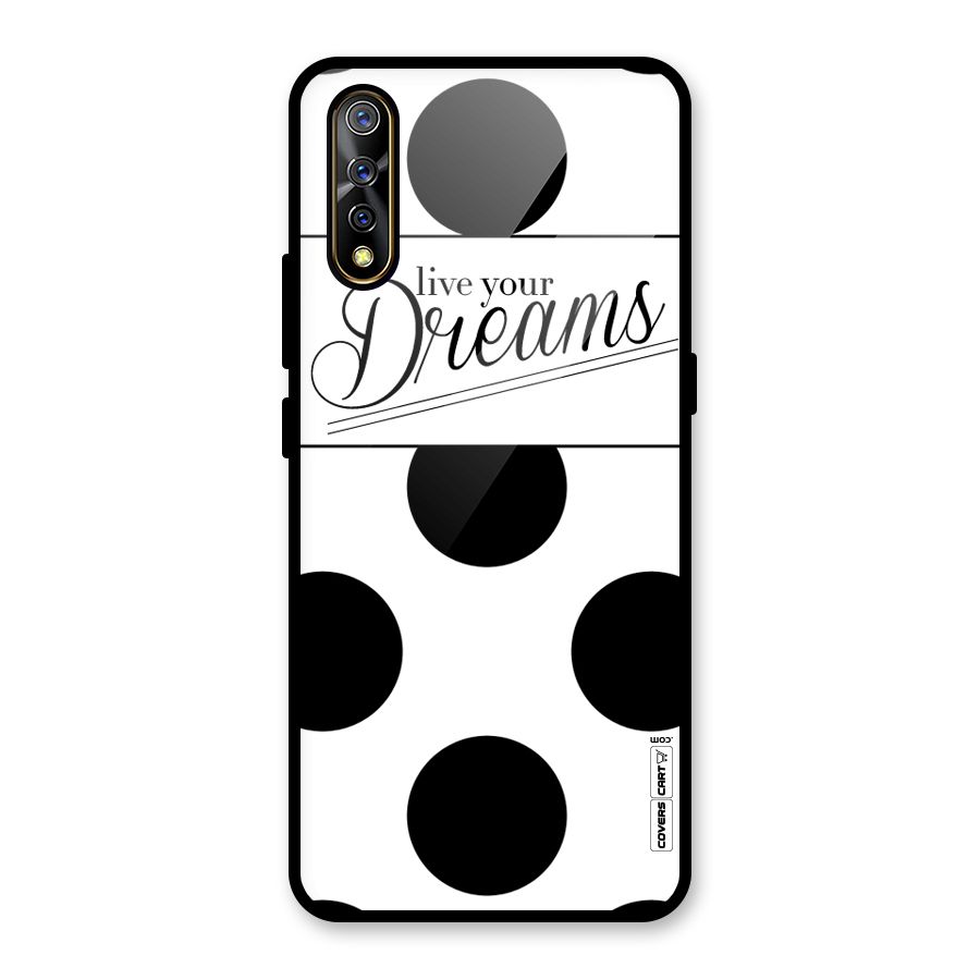 Live Your Dreams Glass Back Case for Vivo S1