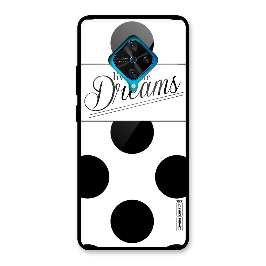 Live Your Dreams Glass Back Case for Vivo S1 Pro