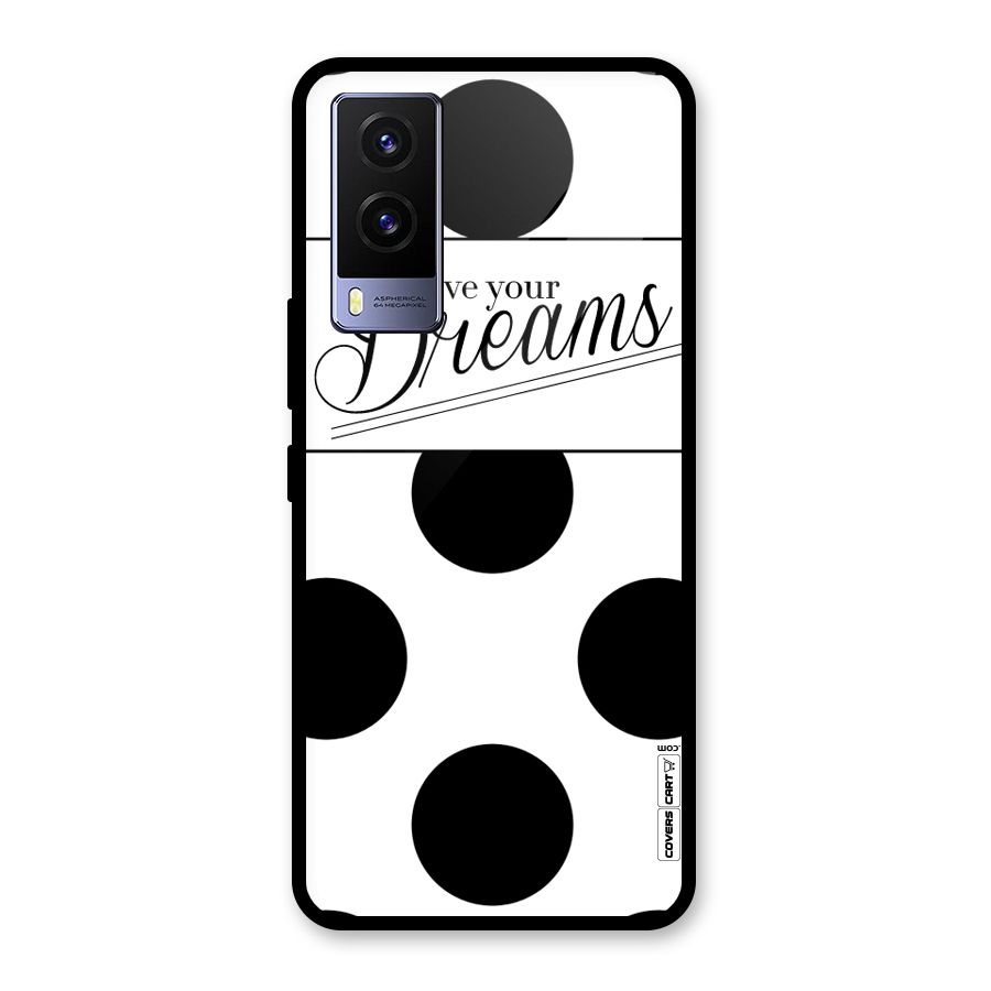 Live Your Dreams Glass Back Case for Vivo V21e 5G