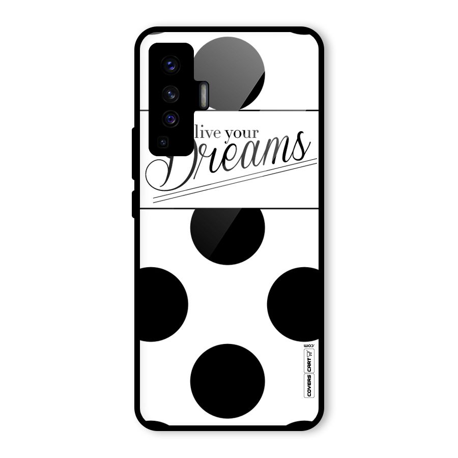 Live Your Dreams Glass Back Case for Vivo X50