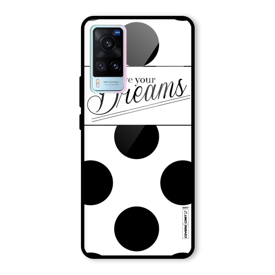 Live Your Dreams Glass Back Case for Vivo X60