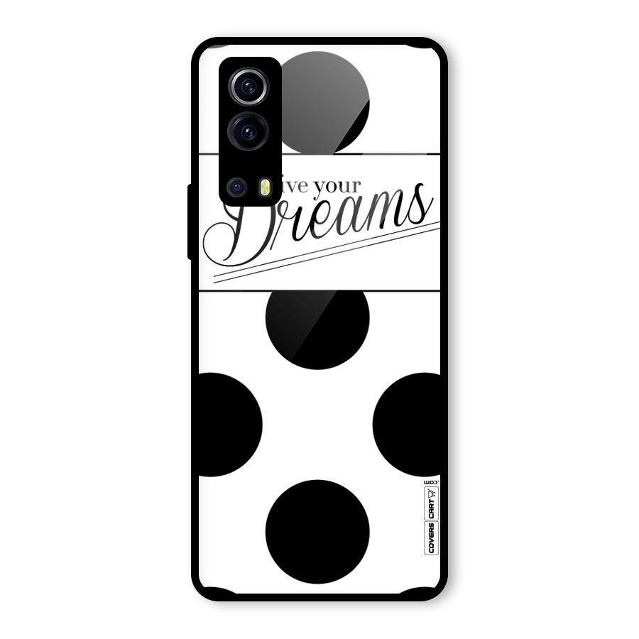 Live Your Dreams Glass Back Case for Vivo iQOO Z3