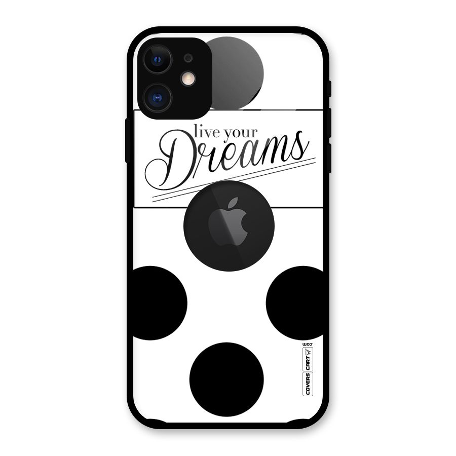 Live Your Dreams Glass Back Case for iPhone 11 Logo Cut