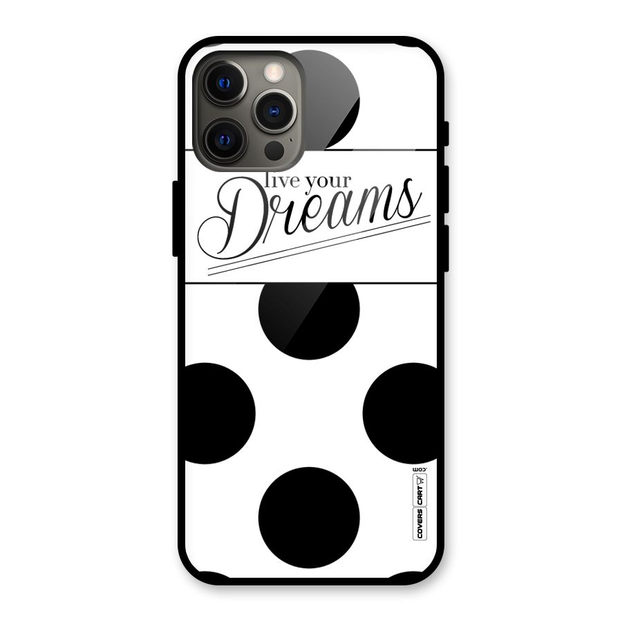 Live Your Dreams Glass Back Case for iPhone 12 Pro Max