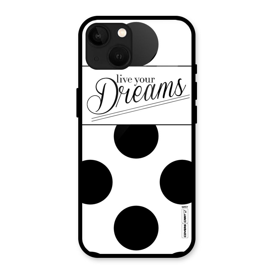 Live Your Dreams Glass Back Case for iPhone 13