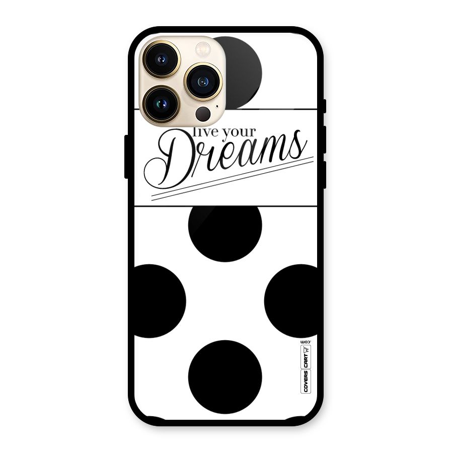 Live Your Dreams Glass Back Case for iPhone 13 Pro Max