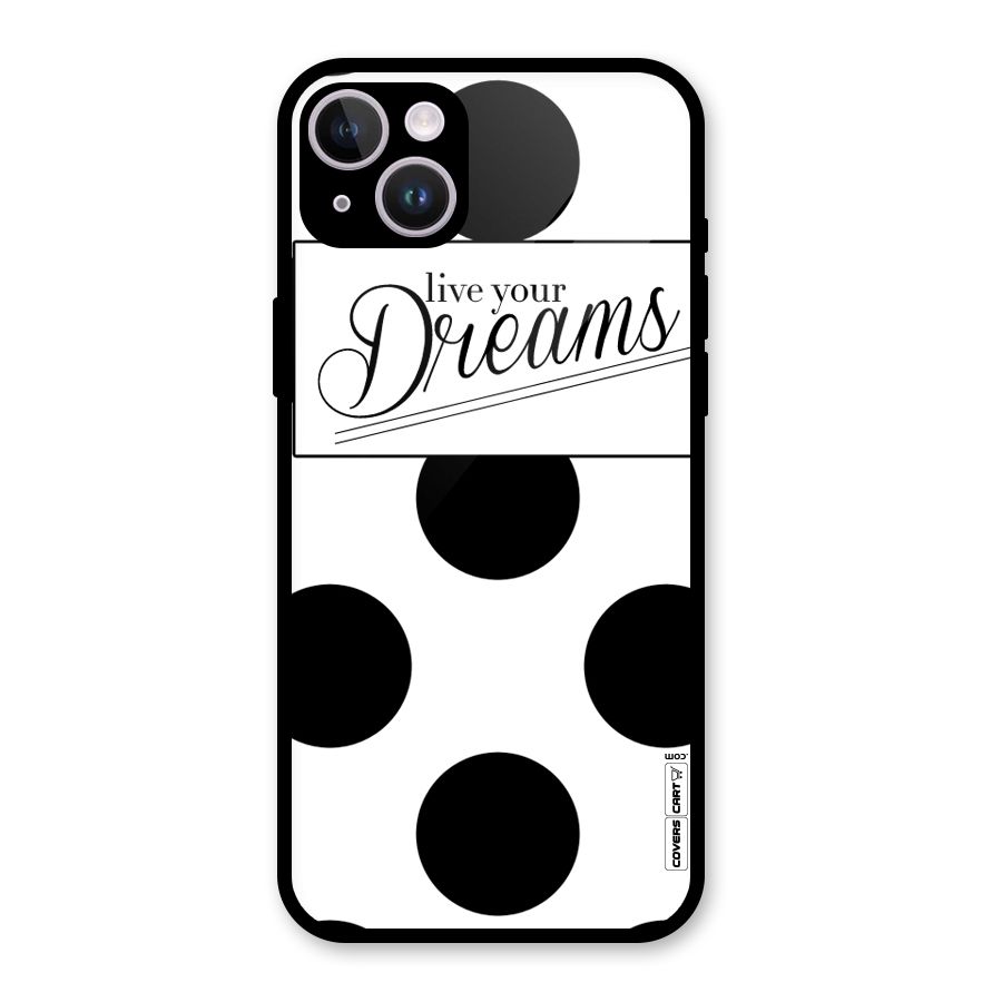 Live Your Dreams Glass Back Case for iPhone 14 Plus