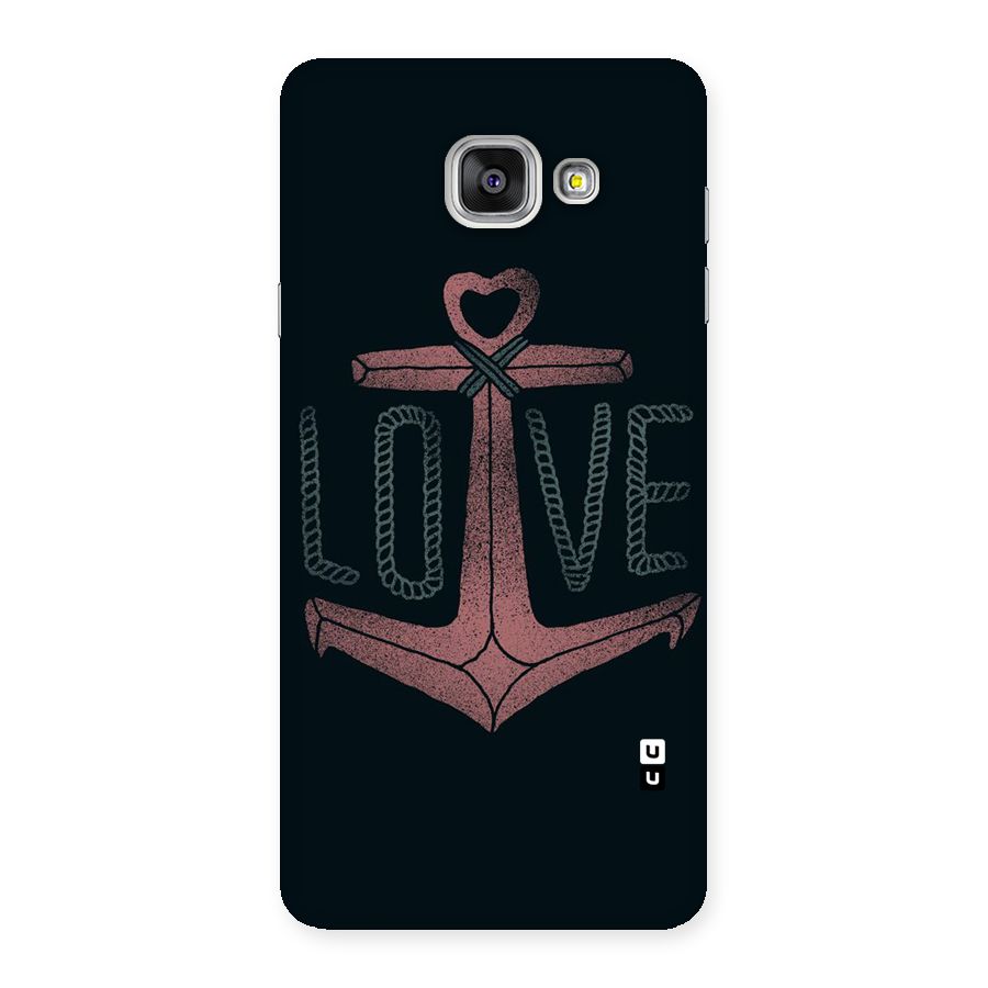 Love Anchor Form Back Case for Galaxy A7 2016