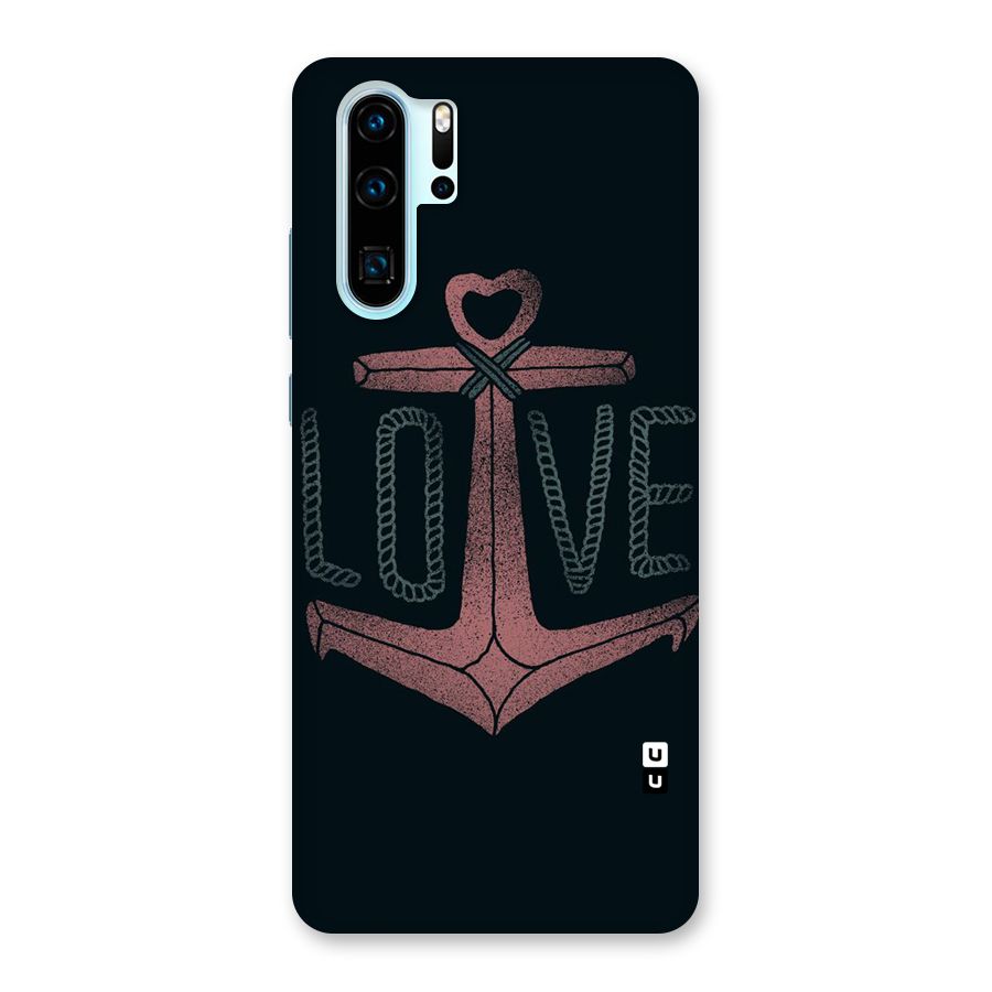 Love Anchor Form Back Case for Huawei P30 Pro