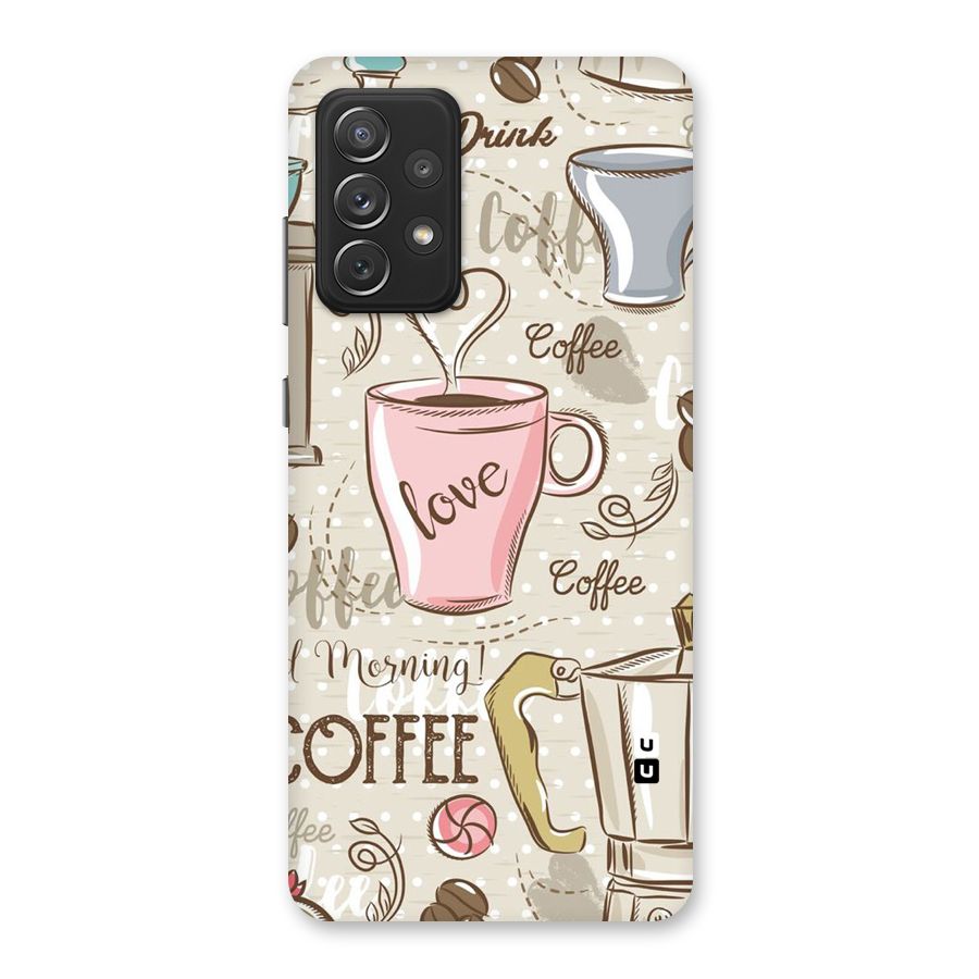 Love Coffee Design Back Case for Galaxy A72