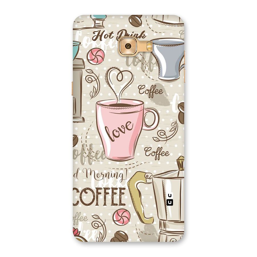 Love Coffee Design Back Case for Galaxy C9 Pro