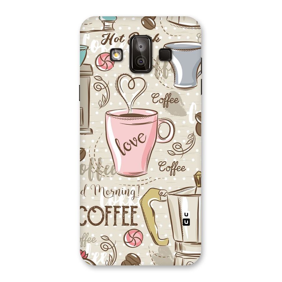 Love Coffee Design Back Case for Galaxy J7 Duo