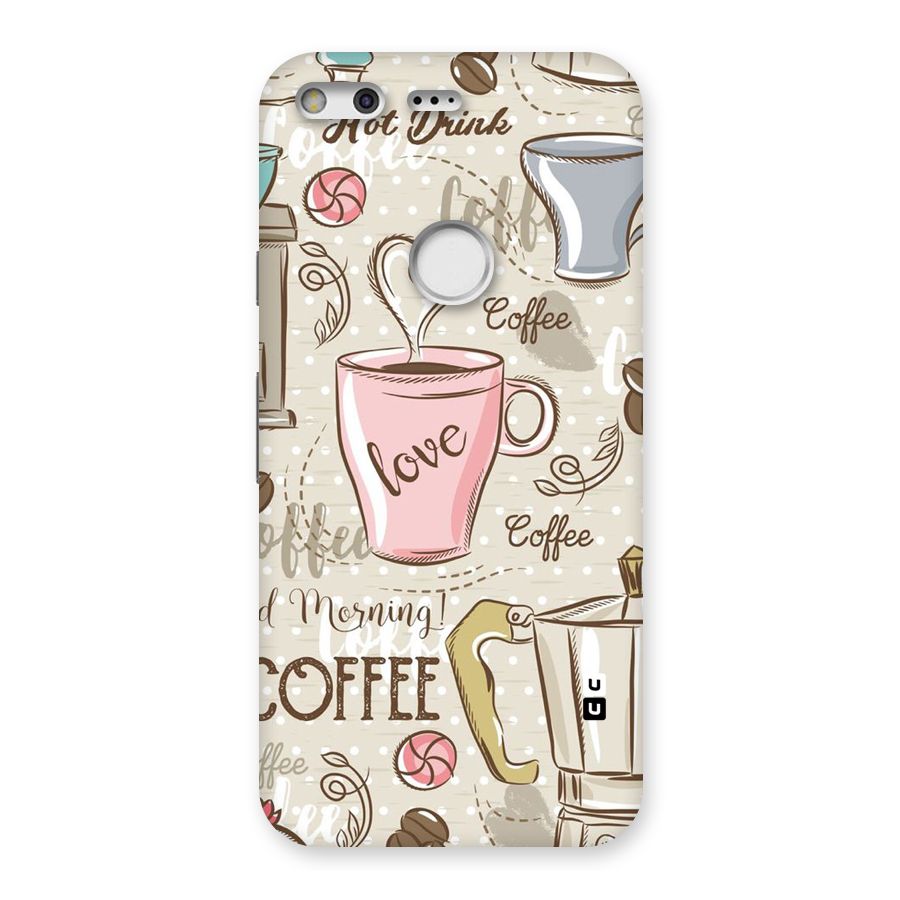 Love Coffee Design Back Case for Google Pixel