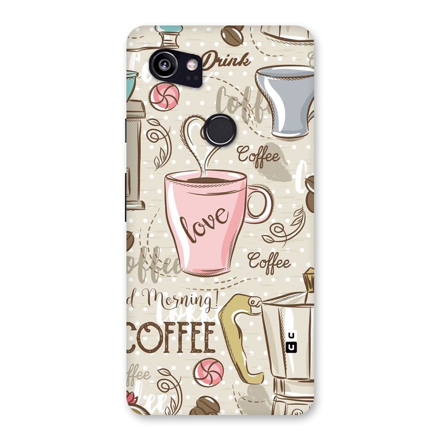 Love Coffee Design Back Case for Google Pixel 2 XL