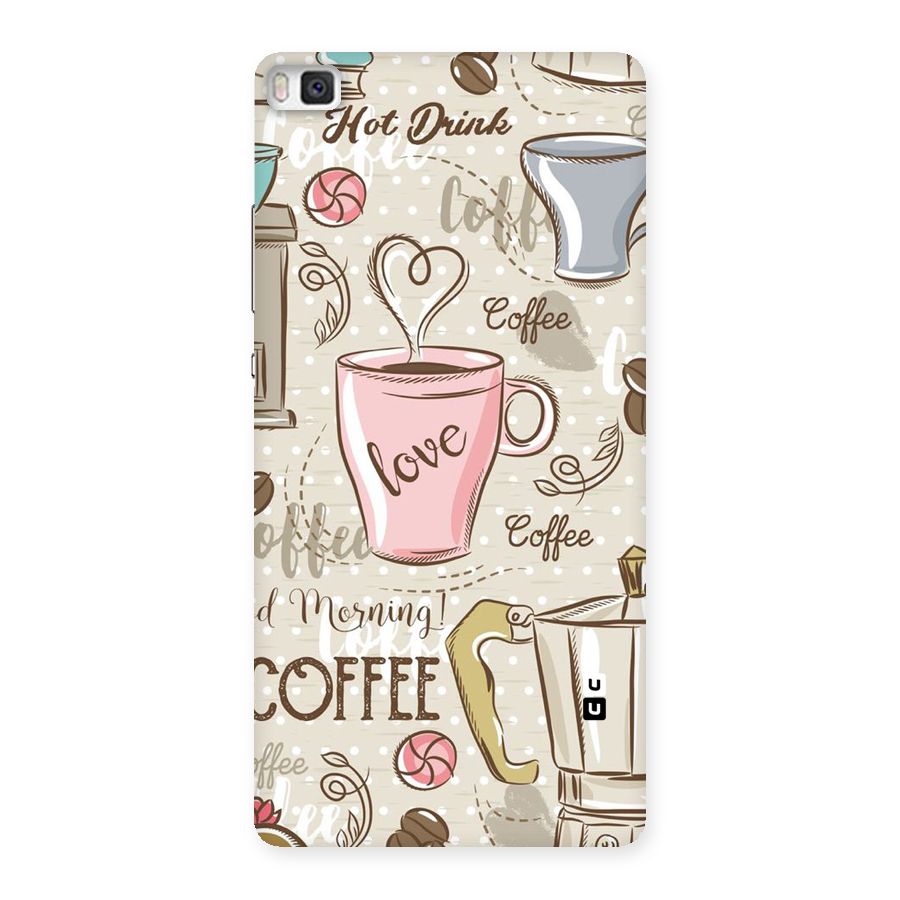 Love Coffee Design Back Case for Huawei P8