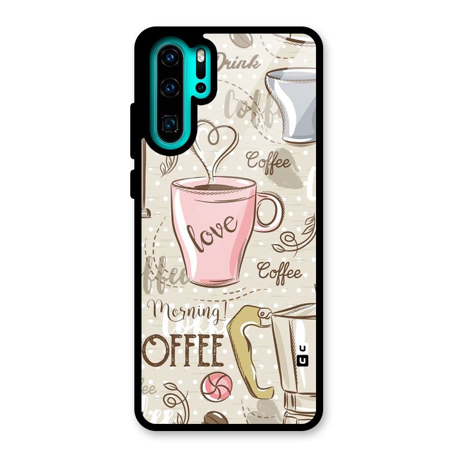 Love Coffee Design Glass Back Case for Huawei P30 Pro