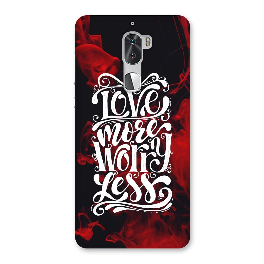 Love More Worry Less Back Case for Coolpad Cool 1