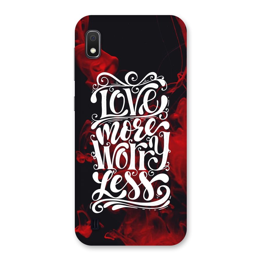 Love More Worry Less Back Case for Galaxy A10