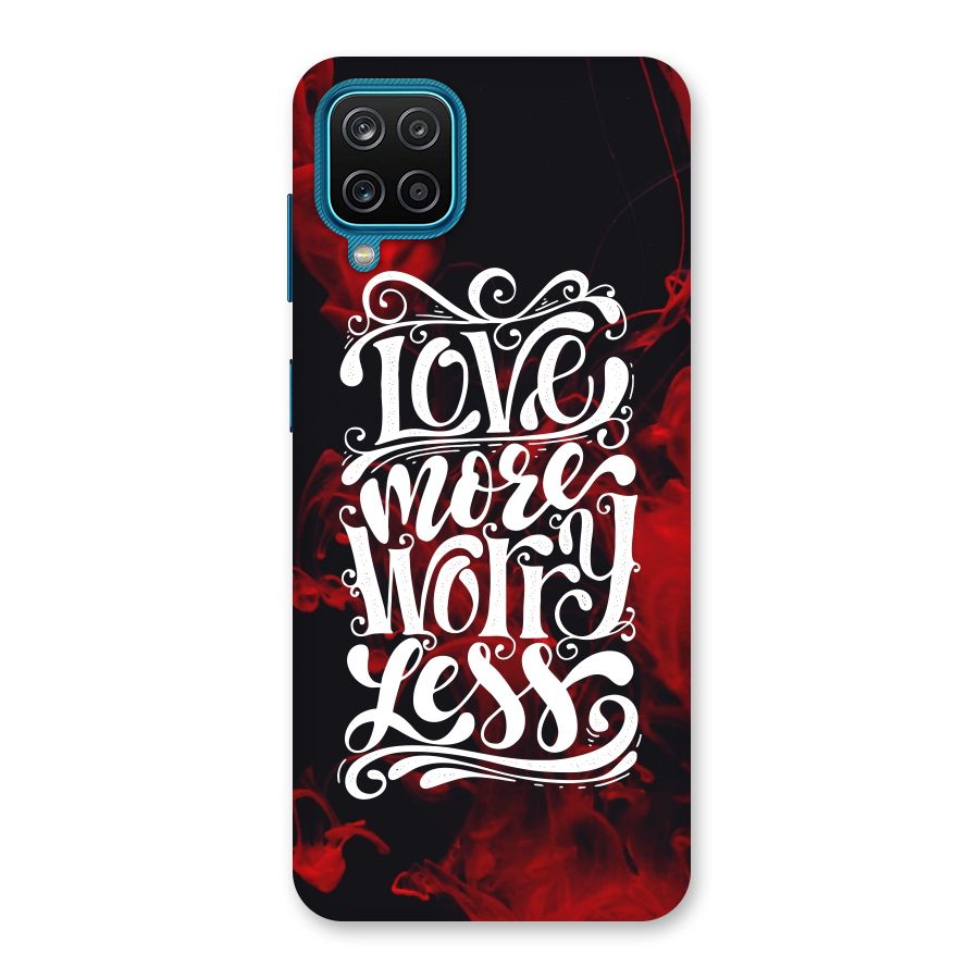 Love More Worry Less Back Case for Galaxy F12