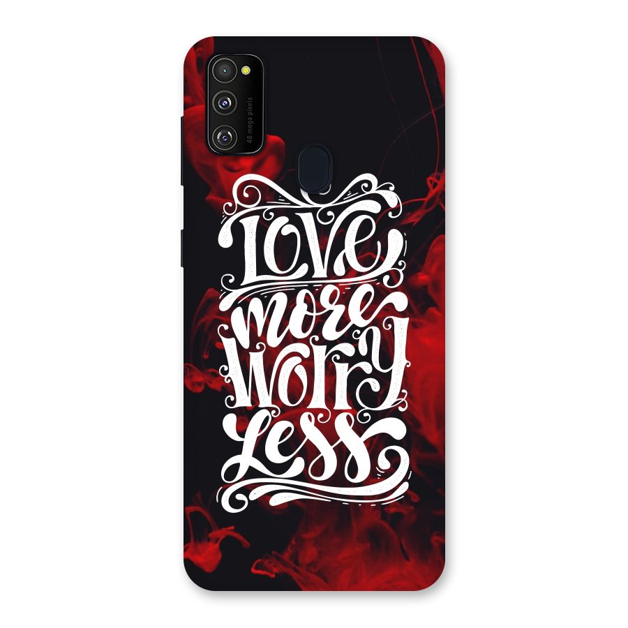 Love More Worry Less Back Case for Galaxy M30s