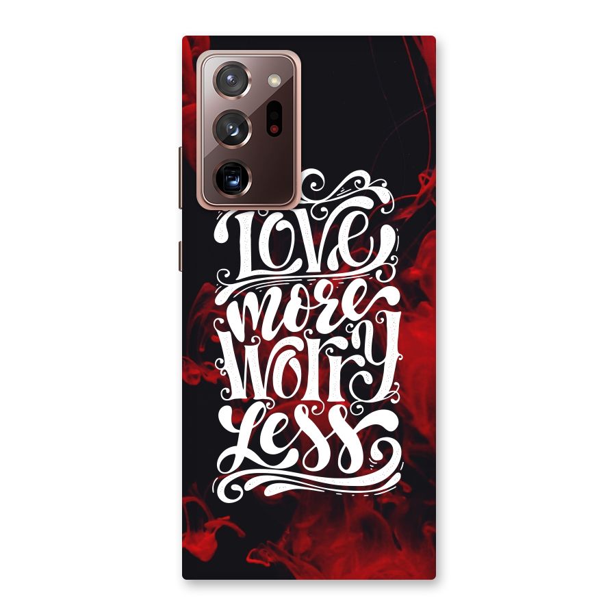 Love More Worry Less Back Case for Galaxy Note 20 Ultra