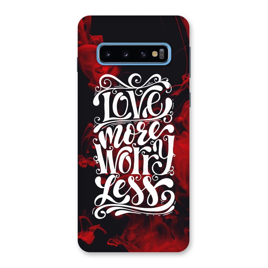 Love More Worry Less Back Case for Galaxy S10