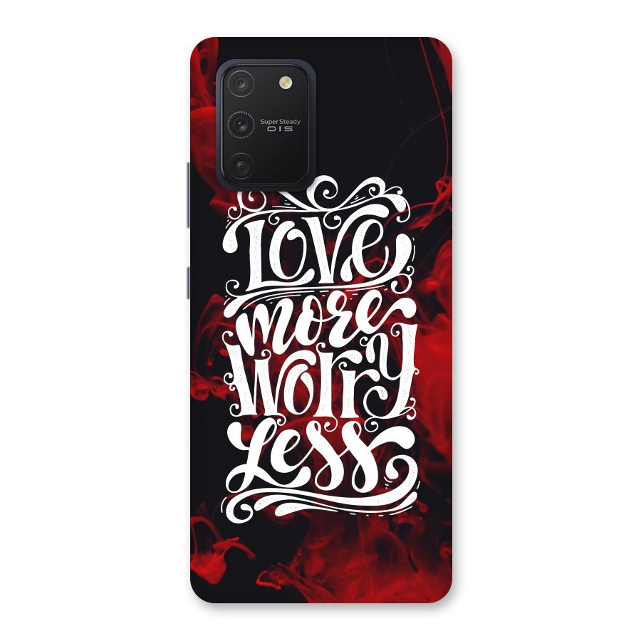 Love More Worry Less Back Case for Galaxy S10 Lite