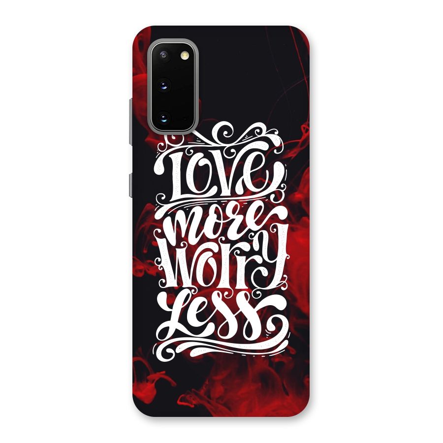Love More Worry Less Back Case for Galaxy S20