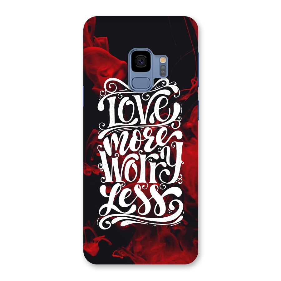 Love More Worry Less Back Case for Galaxy S9
