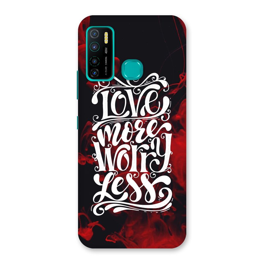 Love More Worry Less Back Case for Infinix Hot 9 Pro