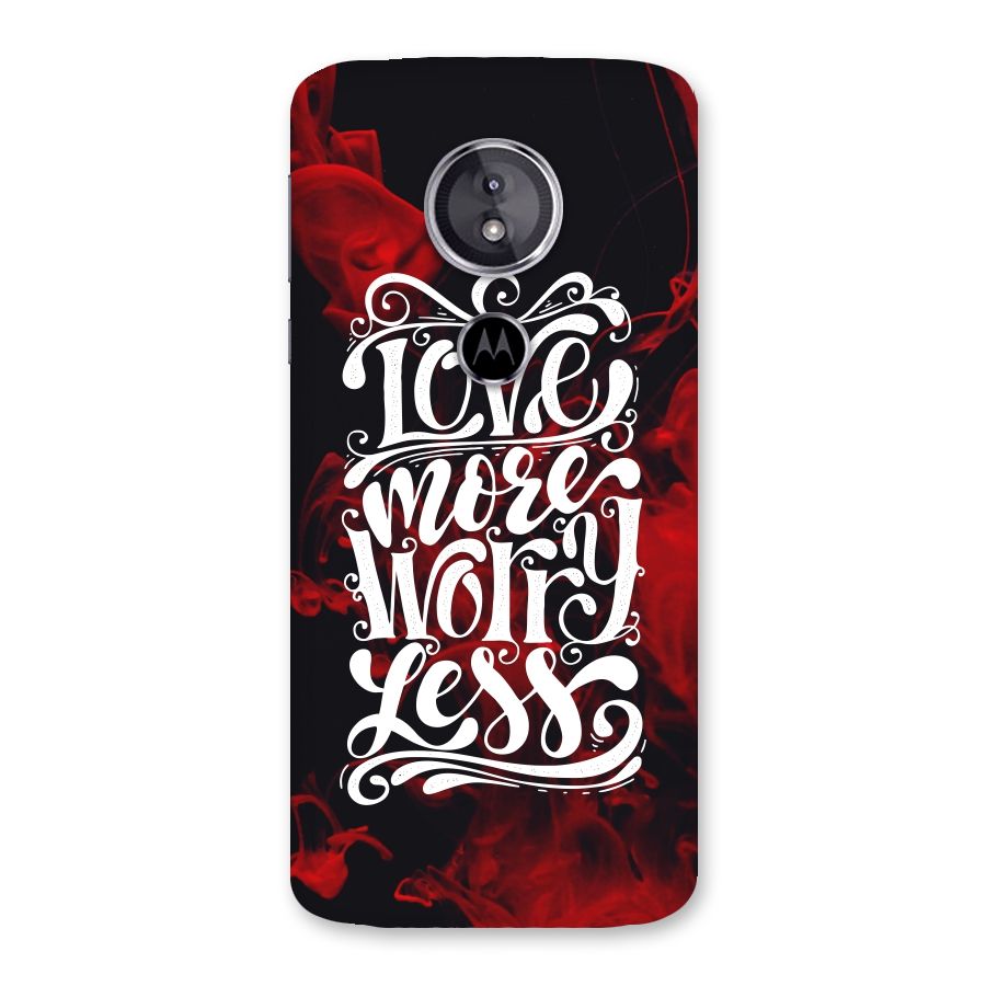 Love More Worry Less Back Case for Moto E5