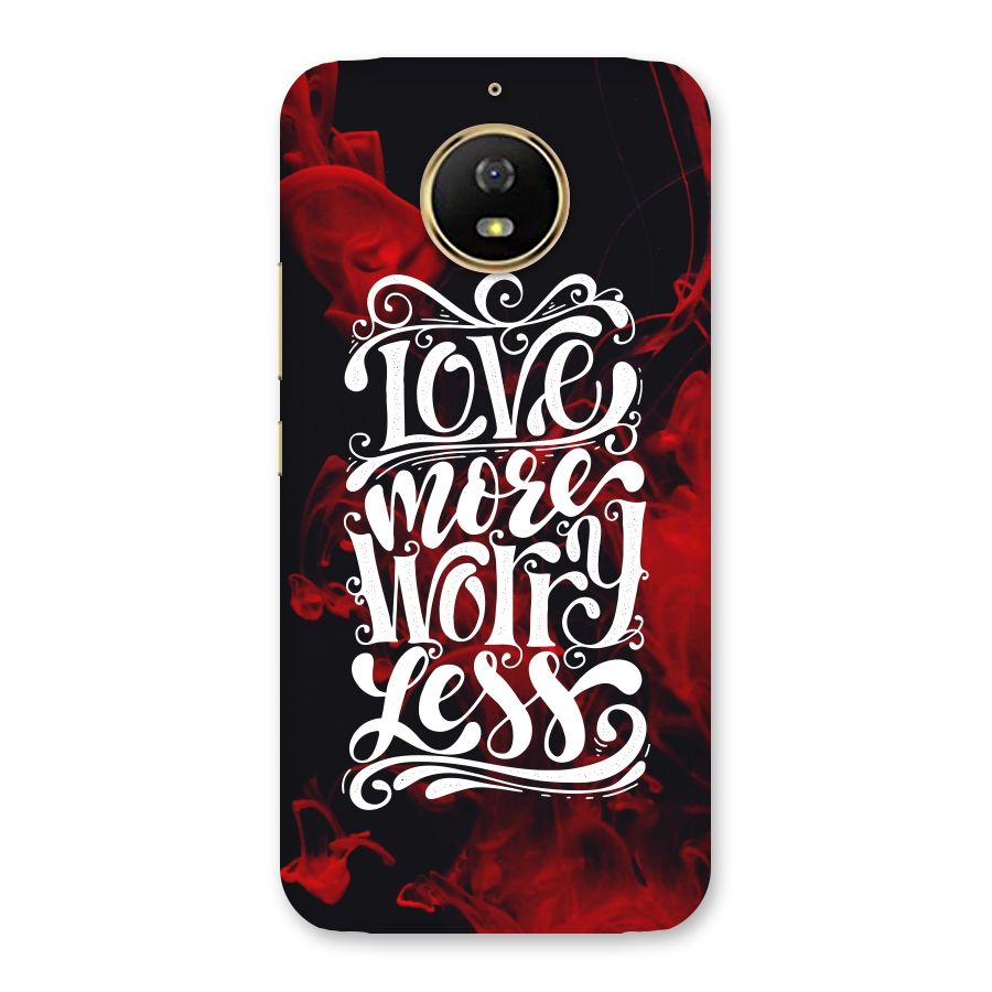 Love More Worry Less Back Case for Moto G5s