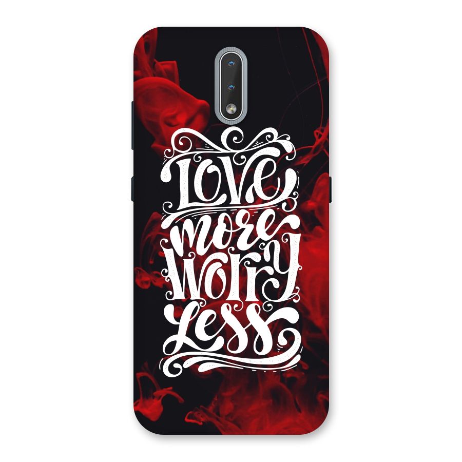 Love More Worry Less Back Case for Nokia 2.3