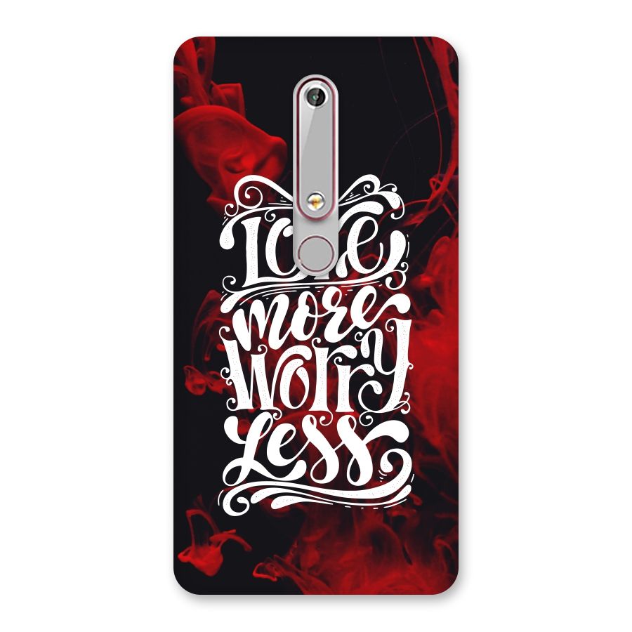 Love More Worry Less Back Case for Nokia 6.1