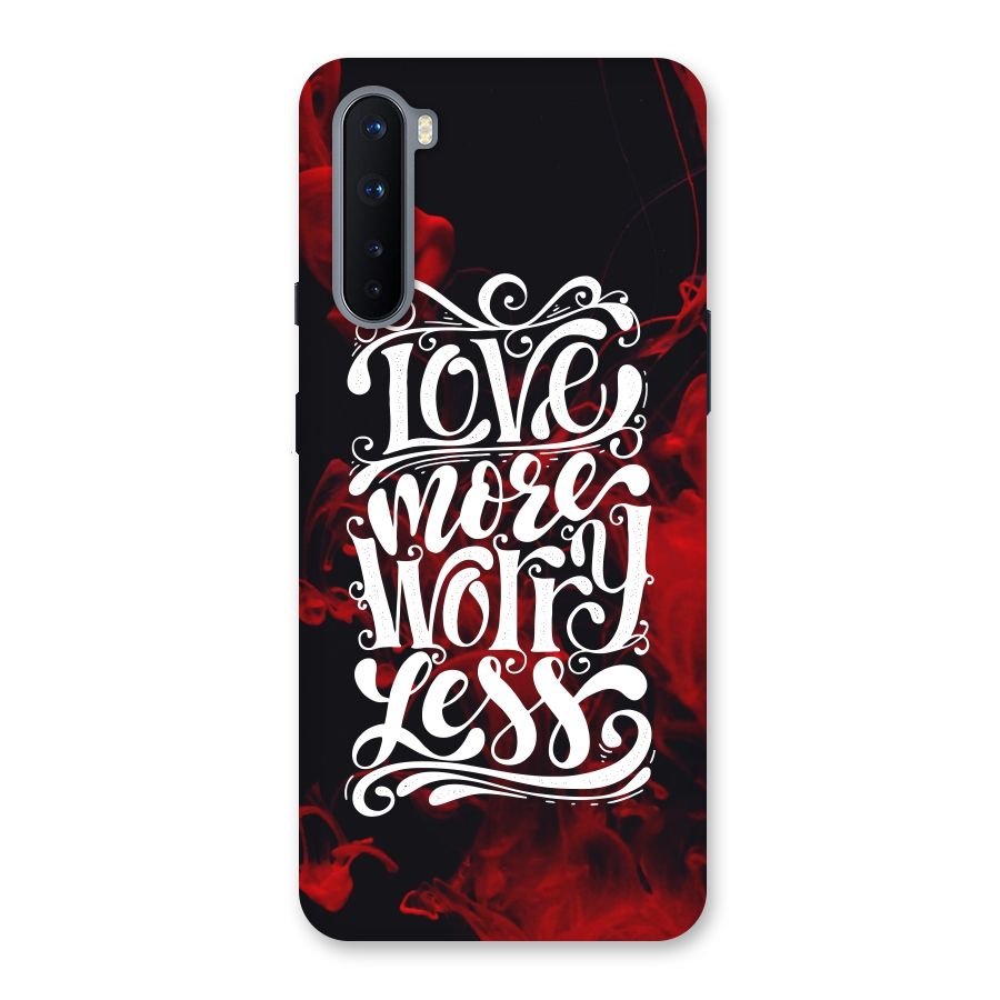 Love More Worry Less Back Case for OnePlus Nord