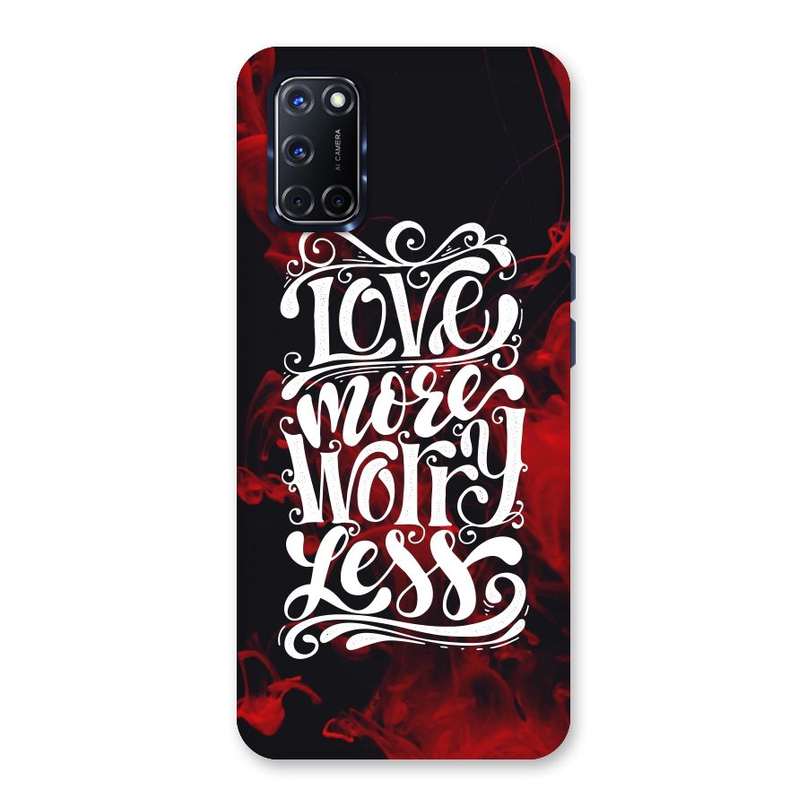 Love More Worry Less Back Case for Oppo A52