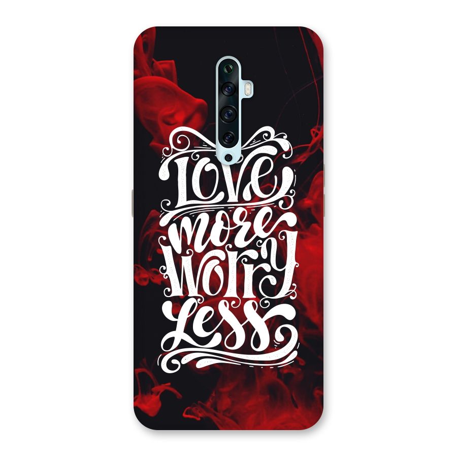 Love More Worry Less Back Case for Oppo Reno2 F