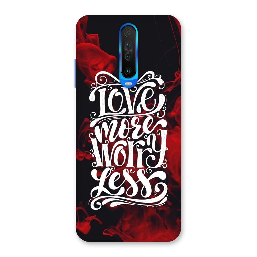 Love More Worry Less Back Case for Poco X2